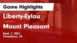 Liberty-Eylau  vs Mount Pleasant  Game Highlights - Sept. 7, 2021