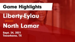 Liberty-Eylau  vs North Lamar  Game Highlights - Sept. 24, 2021