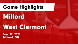 Milford  vs West Clermont  Game Highlights - Jan. 27, 2021
