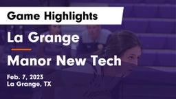 La Grange  vs Manor New Tech Game Highlights - Feb. 7, 2023