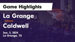 La Grange  vs Caldwell  Game Highlights - Jan. 2, 2024