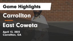 Carrollton  vs East Coweta  Game Highlights - April 13, 2022