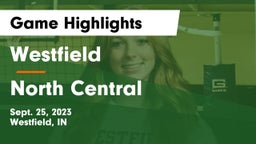 Westfield  vs North Central  Game Highlights - Sept. 25, 2023