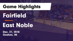 Fairfield  vs East Noble  Game Highlights - Dec. 21, 2018