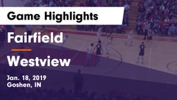 Fairfield  vs Westview  Game Highlights - Jan. 18, 2019