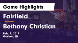 Fairfield  vs Bethany Christian  Game Highlights - Feb. 9, 2019