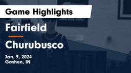 Fairfield  vs Churubusco  Game Highlights - Jan. 9, 2024