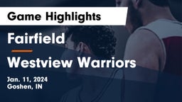 Fairfield  vs Westview Warriors Game Highlights - Jan. 11, 2024