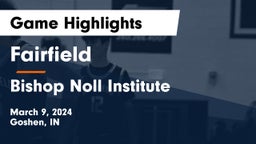 Fairfield  vs Bishop Noll Institute Game Highlights - March 9, 2024