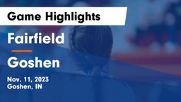 Fairfield  vs Goshen  Game Highlights - Nov. 11, 2023