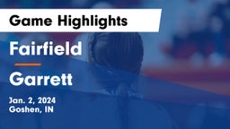Fairfield  vs Garrett  Game Highlights - Jan. 2, 2024