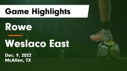 Rowe  vs Weslaco East  Game Highlights - Dec. 9, 2022