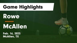 Rowe  vs McAllen  Game Highlights - Feb. 16, 2023