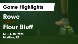 Rowe  vs Flour Bluff  Game Highlights - March 28, 2023