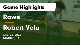 Rowe  vs Robert Vela  Game Highlights - Jan. 24, 2023