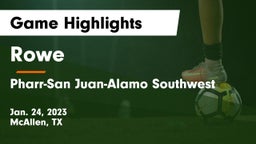 Rowe  vs Pharr-San Juan-Alamo Southwest  Game Highlights - Jan. 24, 2023