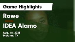 Rowe  vs IDEA Alamo Game Highlights - Aug. 18, 2023