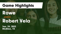 Rowe  vs Robert Vela  Game Highlights - Jan. 24, 2023
