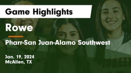 Rowe  vs Pharr-San Juan-Alamo Southwest  Game Highlights - Jan. 19, 2024