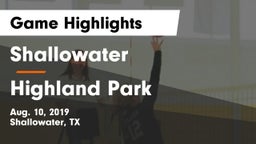 Shallowater  vs Highland Park  Game Highlights - Aug. 10, 2019