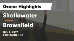 Shallowater  vs Brownfield  Game Highlights - Oct. 5, 2019