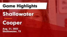 Shallowater  vs Cooper  Game Highlights - Aug. 31, 2022