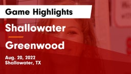 Shallowater  vs Greenwood   Game Highlights - Aug. 20, 2022