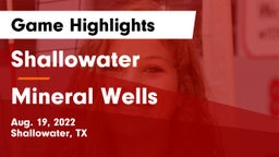 Shallowater  vs Mineral Wells  Game Highlights - Aug. 19, 2022