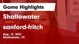 Shallowater  vs sanford-fritch Game Highlights - Aug. 12, 2022