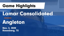 Lamar Consolidated  vs Angleton  Game Highlights - Nov. 3, 2020