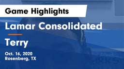 Lamar Consolidated  vs Terry  Game Highlights - Oct. 16, 2020
