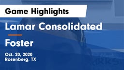 Lamar Consolidated  vs Foster  Game Highlights - Oct. 20, 2020