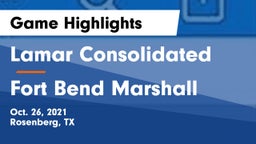 Lamar Consolidated  vs Fort Bend Marshall  Game Highlights - Oct. 26, 2021