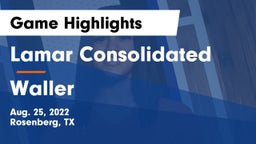 Lamar Consolidated  vs Waller  Game Highlights - Aug. 25, 2022