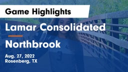 Lamar Consolidated  vs Northbrook  Game Highlights - Aug. 27, 2022