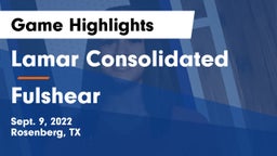 Lamar Consolidated  vs Fulshear  Game Highlights - Sept. 9, 2022