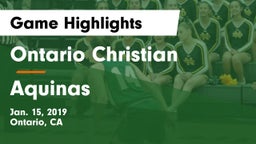 Ontario Christian  vs Aquinas Game Highlights - Jan. 15, 2019