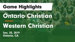 Ontario Christian  vs Western Christian  Game Highlights - Jan. 25, 2019