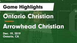 Ontario Christian  vs Arrowhead Christian Game Highlights - Dec. 19, 2019