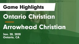 Ontario Christian  vs Arrowhead Christian  Game Highlights - Jan. 28, 2020