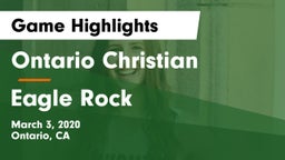Ontario Christian  vs Eagle Rock  Game Highlights - March 3, 2020