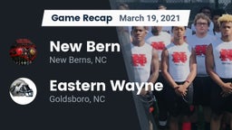 Recap: New Bern  vs. Eastern Wayne  2021