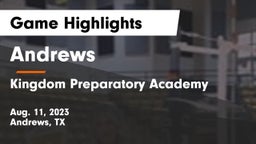 Andrews  vs Kingdom Preparatory Academy Game Highlights - Aug. 11, 2023
