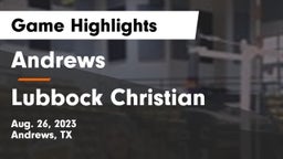 Andrews  vs Lubbock Christian  Game Highlights - Aug. 26, 2023