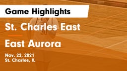 St. Charles East  vs East Aurora  Game Highlights - Nov. 22, 2021