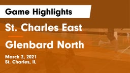 St. Charles East  vs Glenbard North  Game Highlights - March 2, 2021