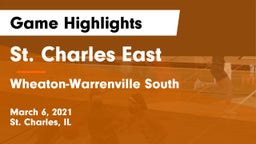 St. Charles East  vs Wheaton-Warrenville South  Game Highlights - March 6, 2021