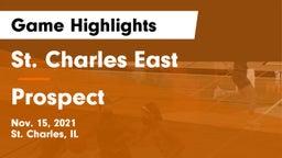 St. Charles East  vs Prospect  Game Highlights - Nov. 15, 2021