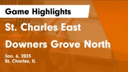 St. Charles East  vs Downers Grove North  Game Highlights - Jan. 6, 2023