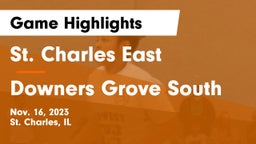 St. Charles East  vs Downers Grove South  Game Highlights - Nov. 16, 2023